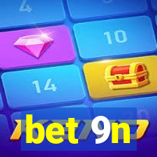 bet 9n